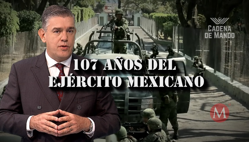 DÍA DEL EJÉRCITO MEXICANO - CADENA DE MANDO - JUAN IBARROLA