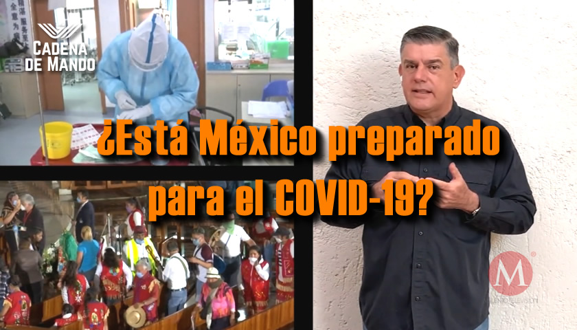 ESTÁ MÉXICO PREPARADO ANTE EL COVID-19 - CADENA DE MANDO