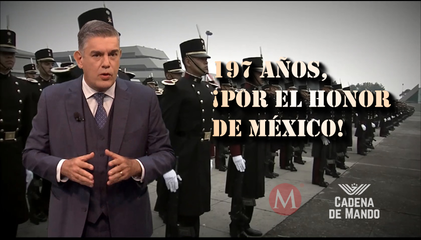 HEROICO COLEGIO MILITAR, 197 AÑOS ¡POR EL HONOR DE MÉXICO! - CADENA DE MANDO