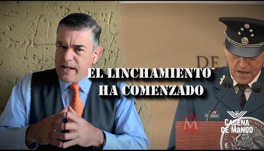 CASO CIENFUEGOS, REPERCUSIONES EN EL EJÉRCITO Y EN EL GOBIERNO - CADENA DE MANDO