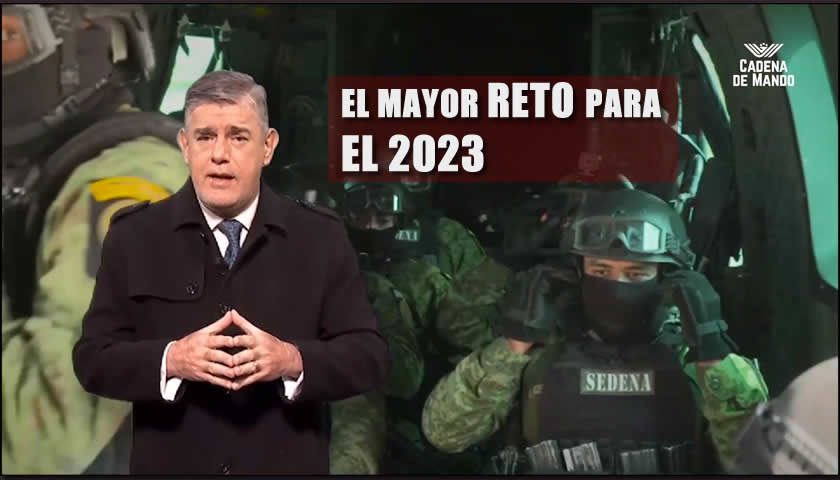 El mayor reto 2023 - Milenio - Juan Ibarrola - Fuerzas Armadas