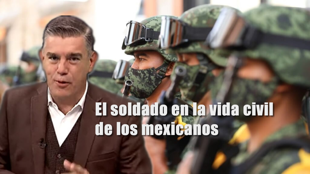 El soldado en la vida civil de los mexicanos - Milenio - Youtube