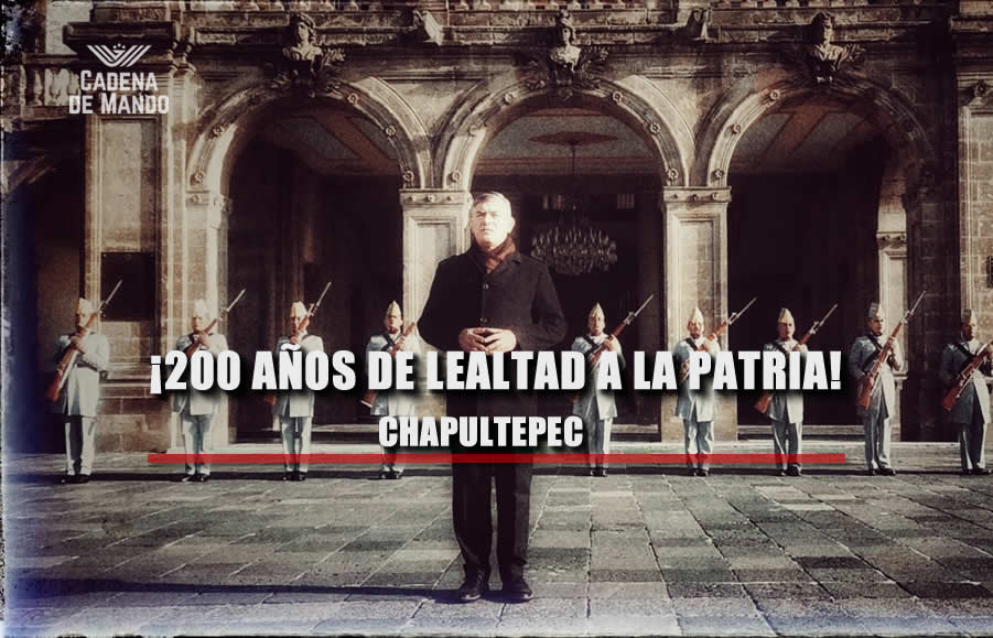 200 Años de Lealtad a la Patria - Gesta Heroica Chapultepec
