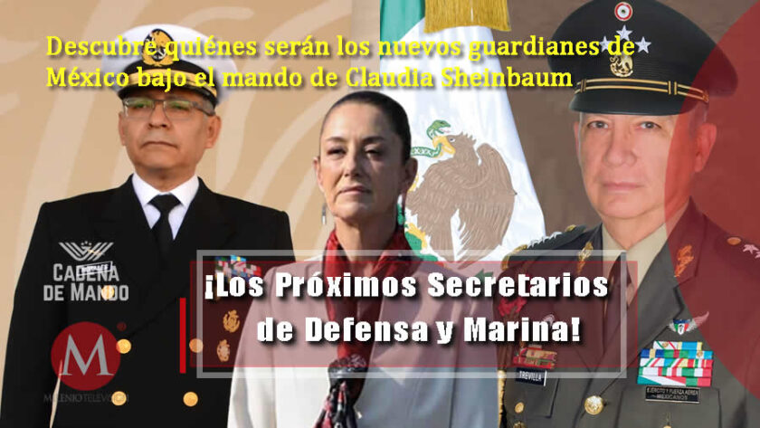 Los Próximos Secretarios de Defensa y Marina