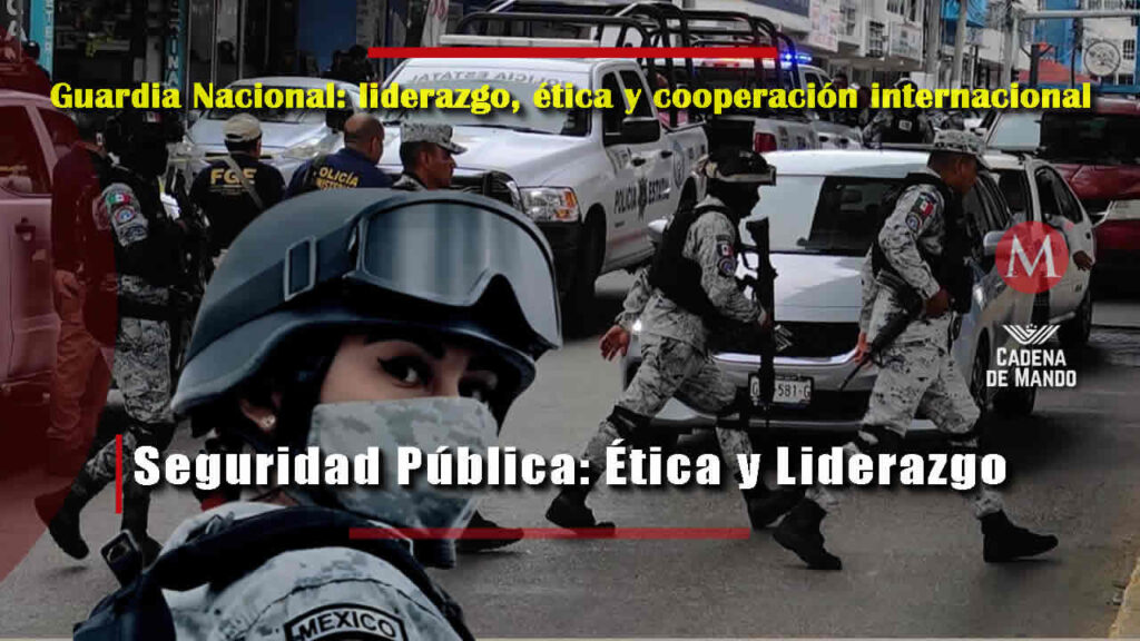 Ética y Liderazgo Guardia Nacional