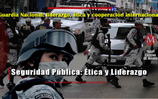 Ética y Liderazgo Guardia Nacional