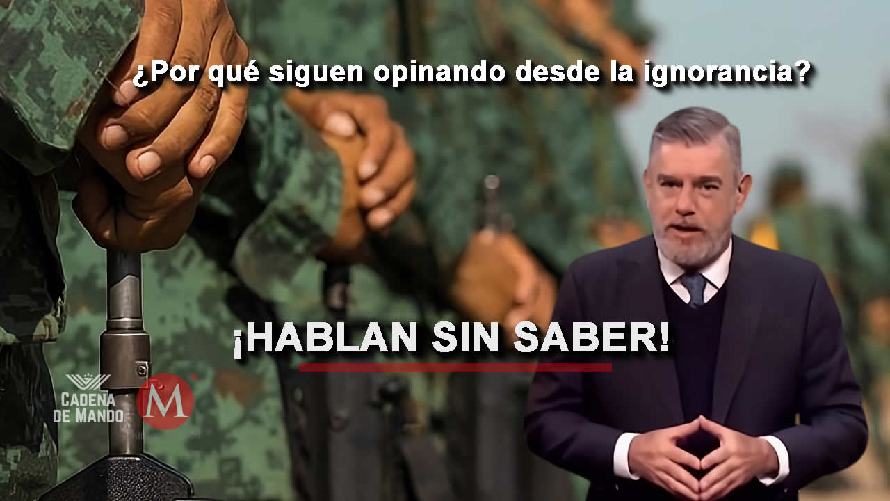 ¡Hablan sin saber! La Ignorancia con la que se Juzga a las Fuerzas Armadas