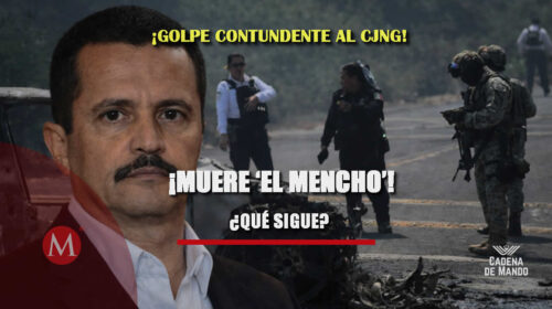Golpe al CJNG: cae el “Mencho”… ¿Qué sigue?