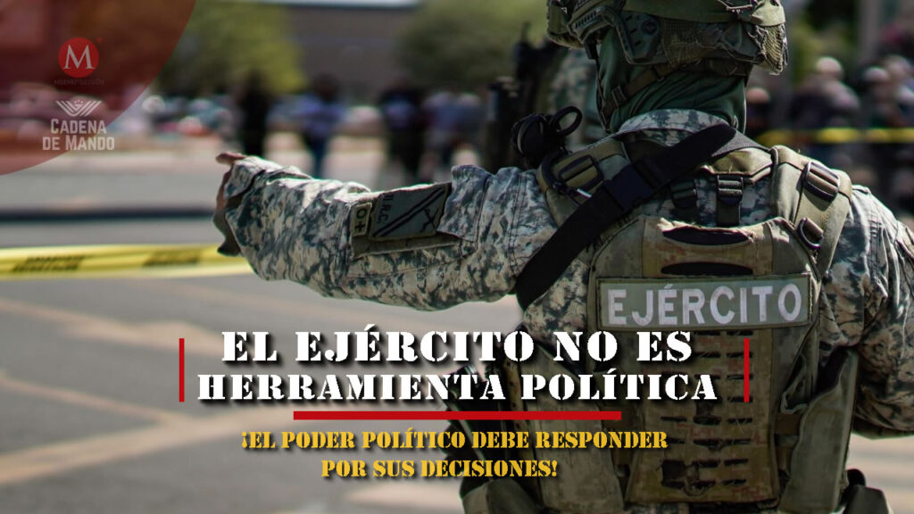 El Ejército NO es una Herramienta Política