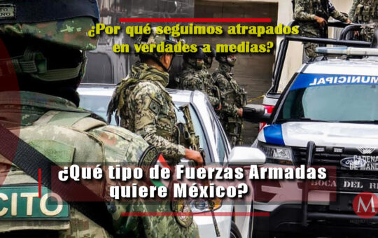 Qué tipo de Fuerzas Armadas quiere realmente México