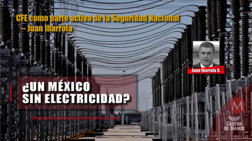 CFE como parte activa de la seguridad nacional de México