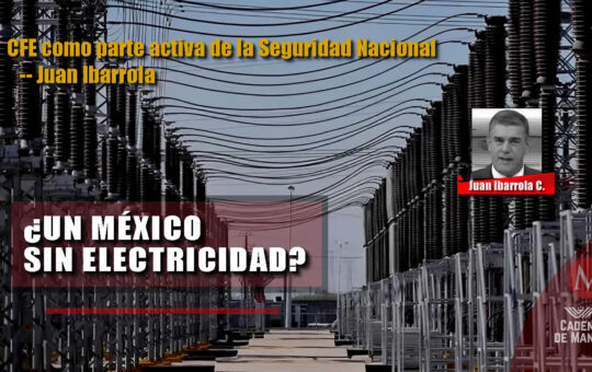CFE como parte activa de la seguridad nacional de México