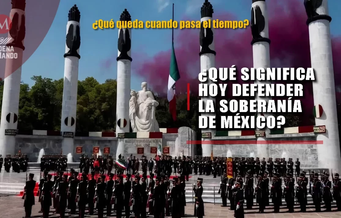 Qué significa hoy defender la soberanía de México
