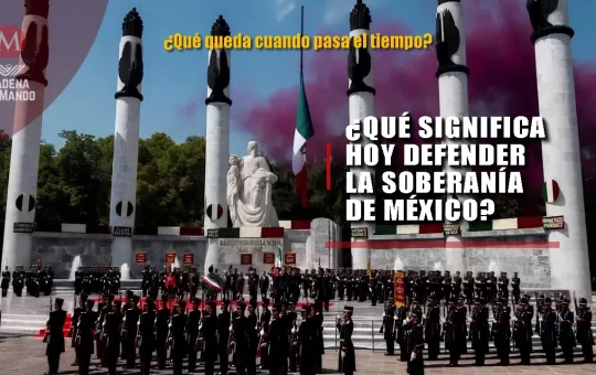 Qué significa hoy defender la soberanía de México