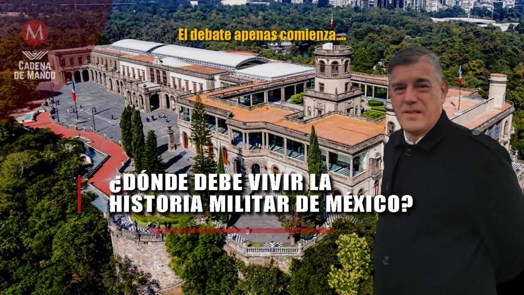 Dónde Debe Vivir la Historia Militar de México